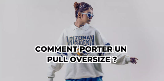 Comment porter un pull oversize ?